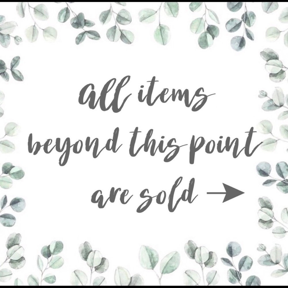 All items beyond this point are sold! :)